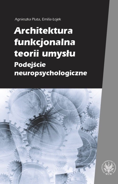 Image of Architektura funkcjonalna teorii umysłu Podejście neuropsychologiczne