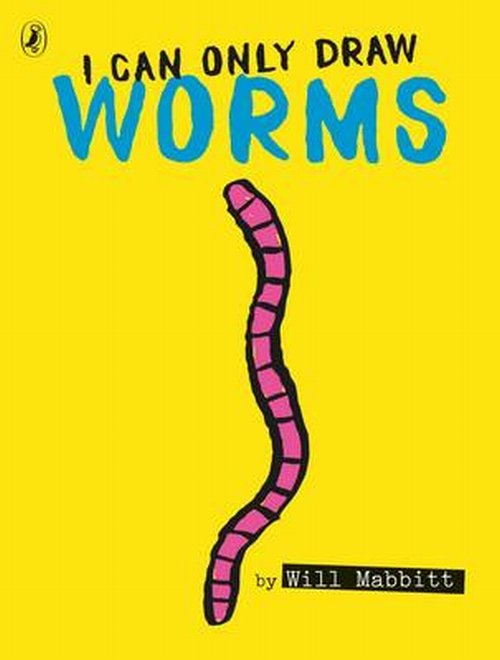 Image of I Can Only Draw Worms