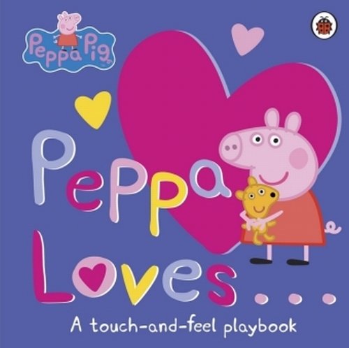 Image of Peppa Loves A Touch and Feel Playbook