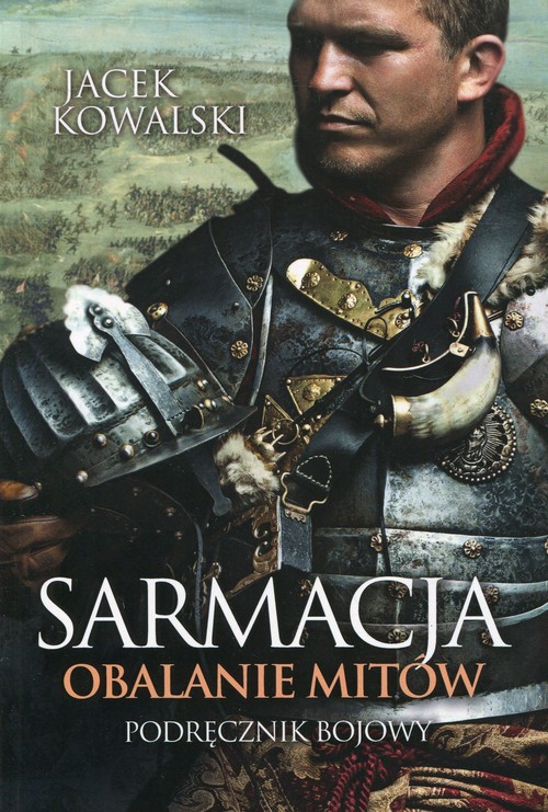 Image of Sarmacja Obalanie mitów Podręcnzik bojowy