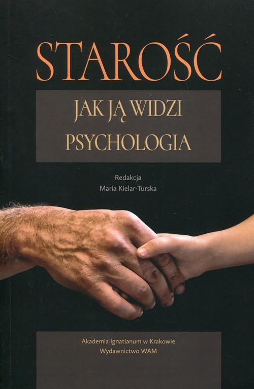 Image of Starość Jak ją widzi psychologia