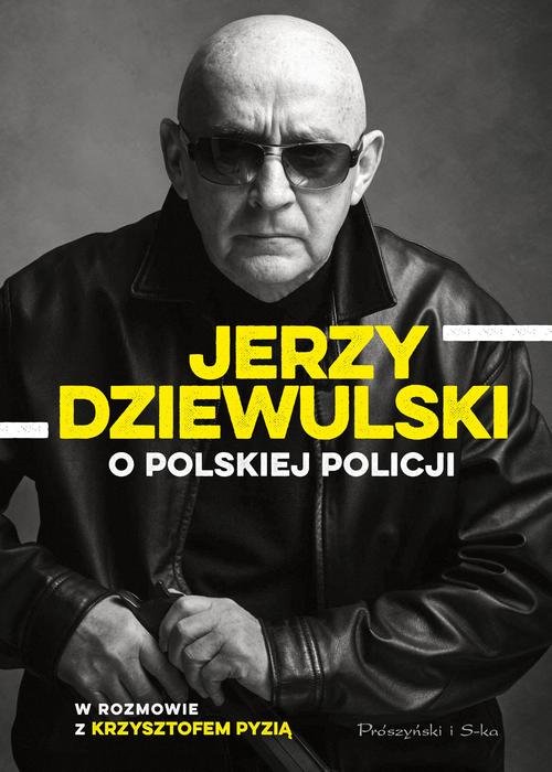 Image of Jerzy Dziewulski o polskiej policji