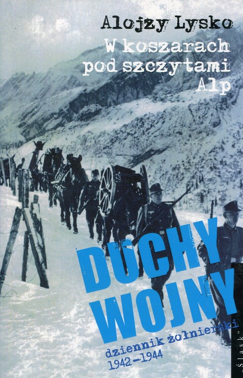 Image of Duchy wojny 1 W koszarach pod szczytami Alp dziennik żołnierski 1942-1944