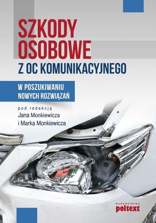 Image of Szkody osobowe z OC komunikacyjnego W poszukiwaniu nowych rozwiązań
