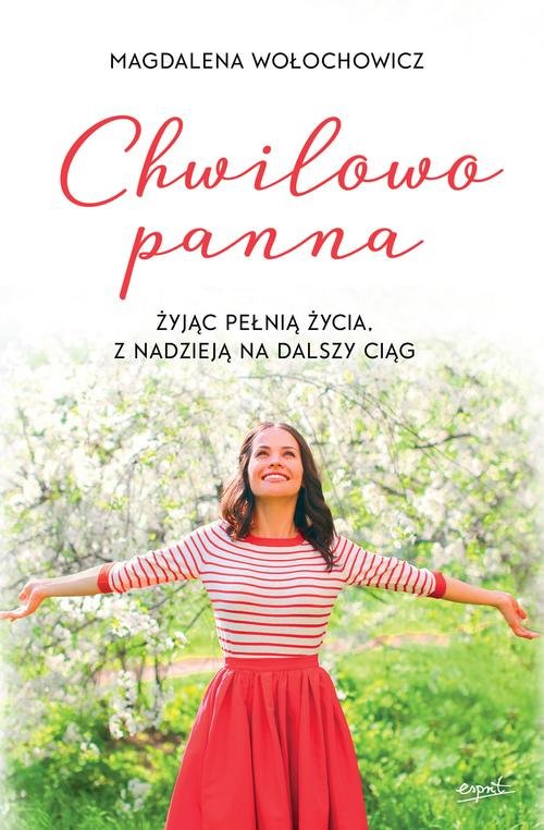Image of Chwilowo panna Żyjąc pełnią życia, z nadzieją na dalszy ciąg