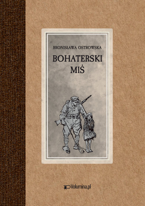 Image of Bohaterski miś czyli przygody pluszowego niedźwiadka na wojnie