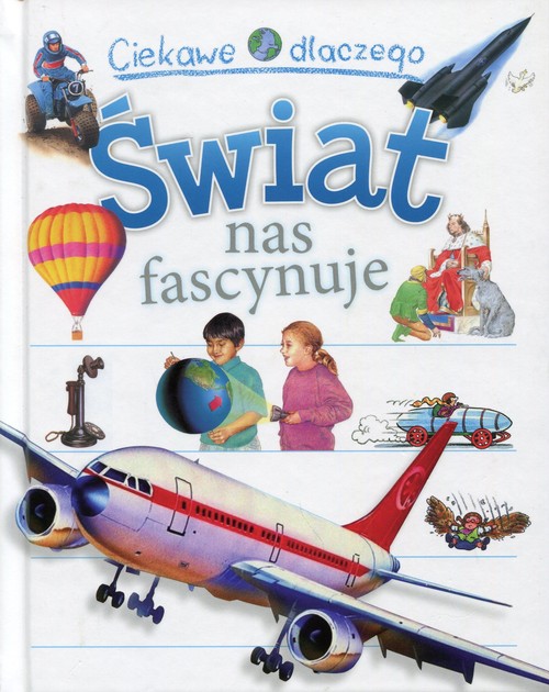 Image of Ciekawe dlaczego Świat nas fascynuje