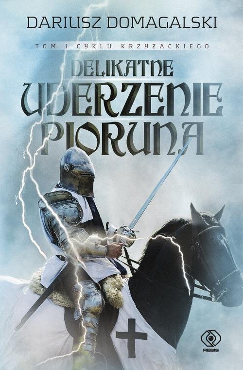 Image of Cykl krzyżacki Tom 1 Delikatne uderzenie pioruna