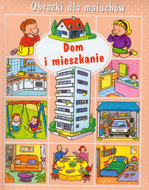 Image of Dom i mieszkanie Obrazki dla maluchów