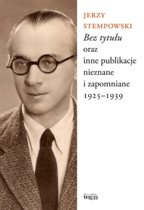 Image of Bez tytułu oraz inne publikacje nieznane i zapomniane 1925-1939