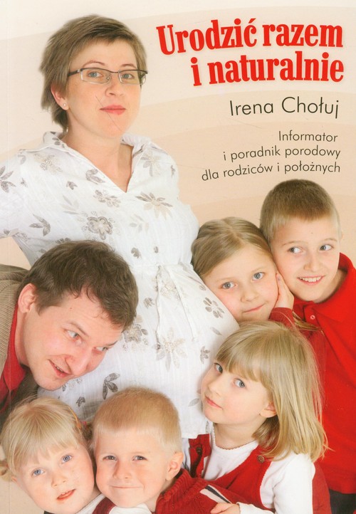 Image of Urodzić razem i naturalnie Informator i poradnik porodowy dla rodziców i położnych