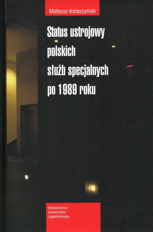 Image of Status ustrojowy polskich służb specjalnych po 1989 roku