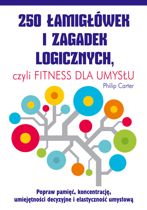 Image of 250 łamigłówek i zagadek logicznych czyli fitness dla umysłu