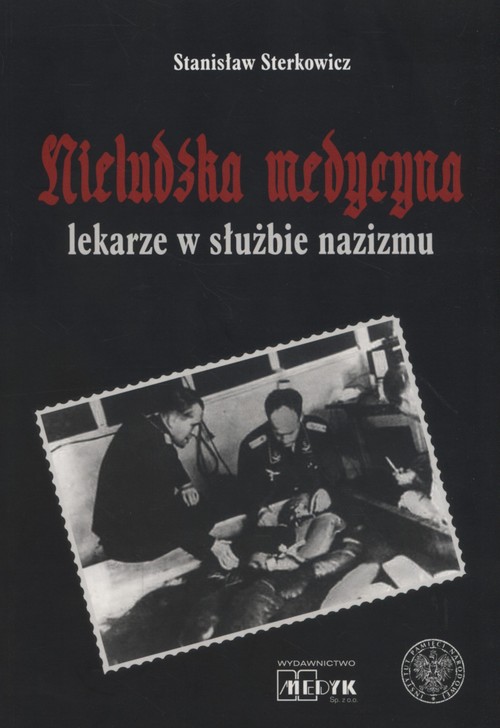 Image of Nieludzka Medycyna Lekarze w słuzbie nazizmu