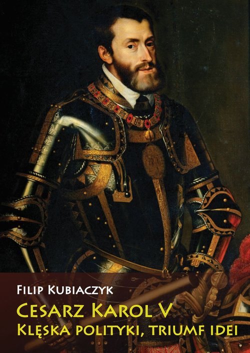 Image of Cesarz Karol V Klęska polityki, triumf idei