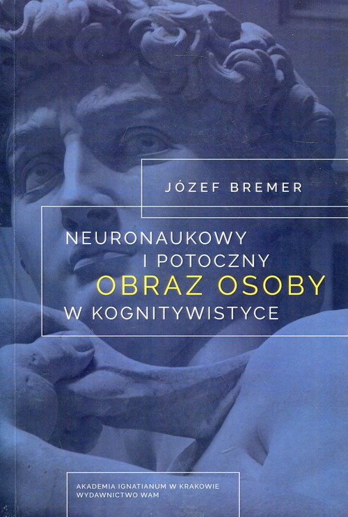 Image of Neuronaukowy i potoczny obraz osoby w kognitywistyce