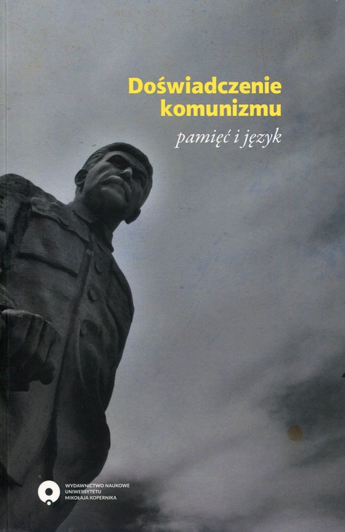 Image of Doświadczenie komunizmu pamięć i język