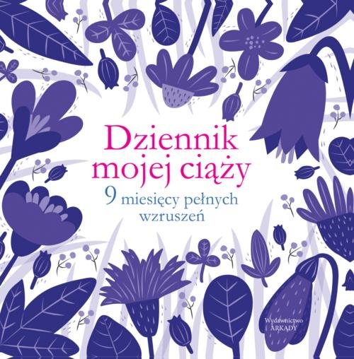 Image of Dziennik mojej ciąży 9 miesięcy pełnych wzruszeń