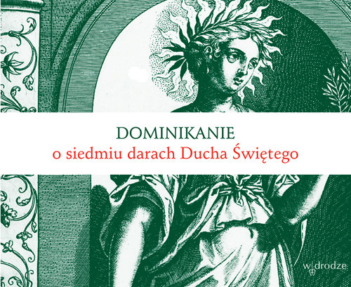 Image of Dominikanie o siedmiu darach Ducha Świętego