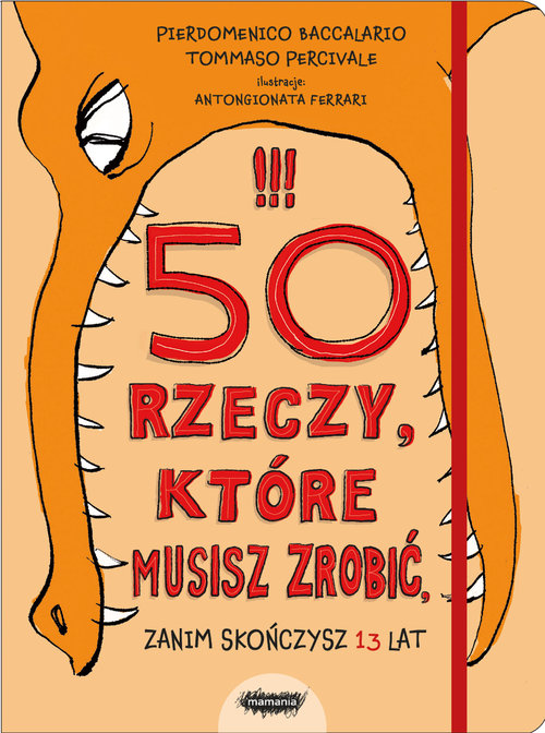 Image of 50 rzeczy które musisz zrobić, zanim skończysz 13 lat