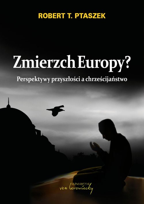 Image of Zmierzch Europy? Perspektywy przyszłości a chrześcijaństwo