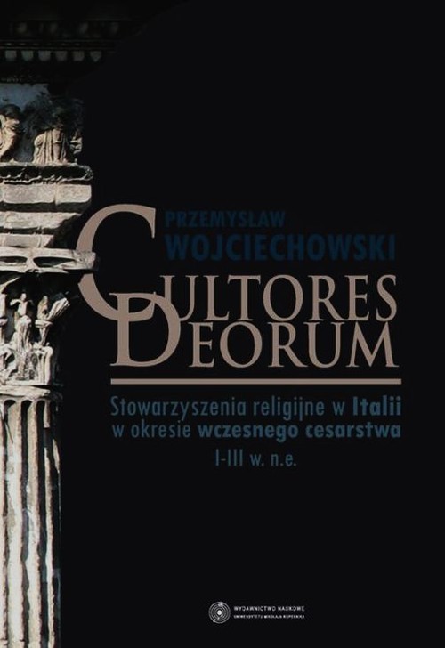 Image of Cultores Deorum Stowarzyszenia religijne w Italii w okresie wczesnego cesarstwa I-III w. n.e.