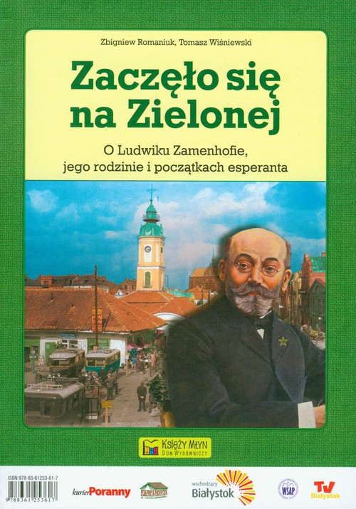 Image of Zaczęło się na Zielonej O Ludwiku Zamenhofie, jego rodzinie i początkach esperanta