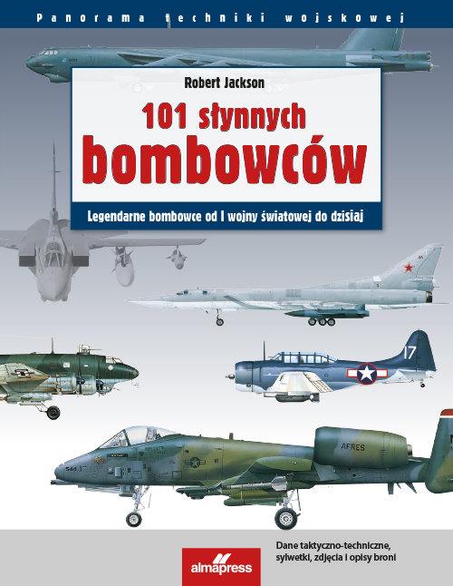 Image of 101 słynnych bombowców Legendarne samoloty bombowe od I wojny światowej do dzisiaj