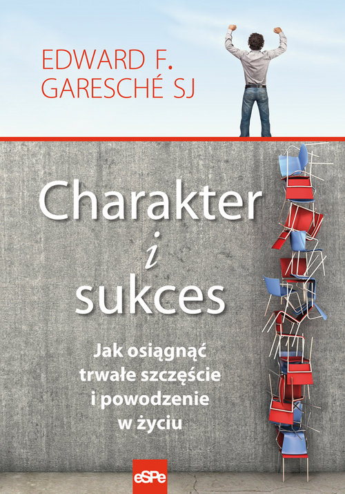 Image of Charakter i sukces Jak osiągnąć trwałe szczęście i powodzenie w życiu