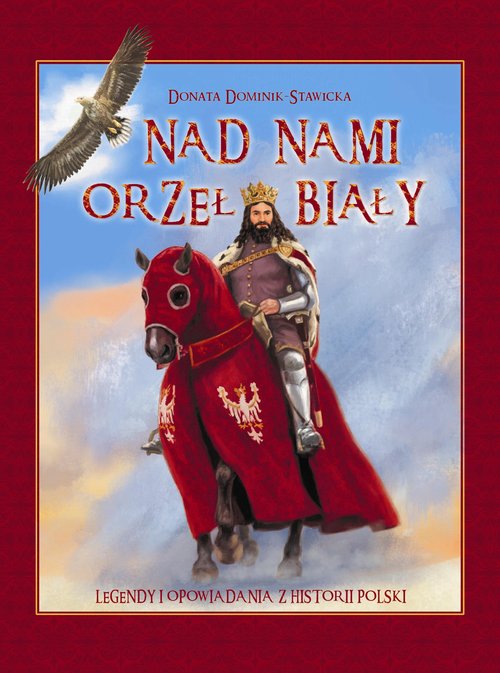 Image of Nad nami Orzeł Biały Legendy i opowiadania z historii Polski