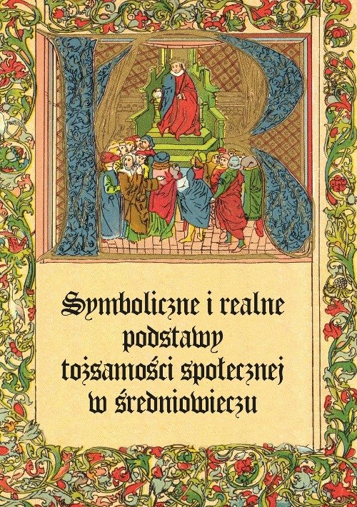 Image of Symboliczne i realne podstawy tożsamości społecznej w średniowieczu