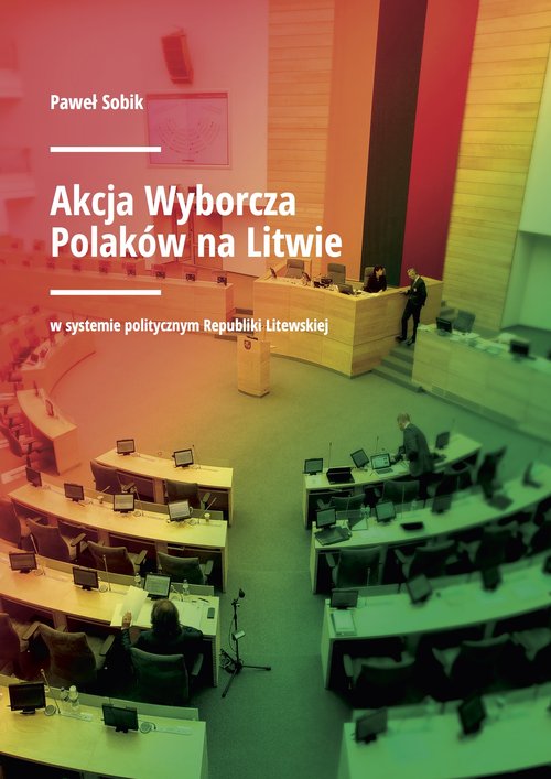 Image of Akcja Wyborcza Polaków na Litwie w systemie politycznym Republiki Litewskiej