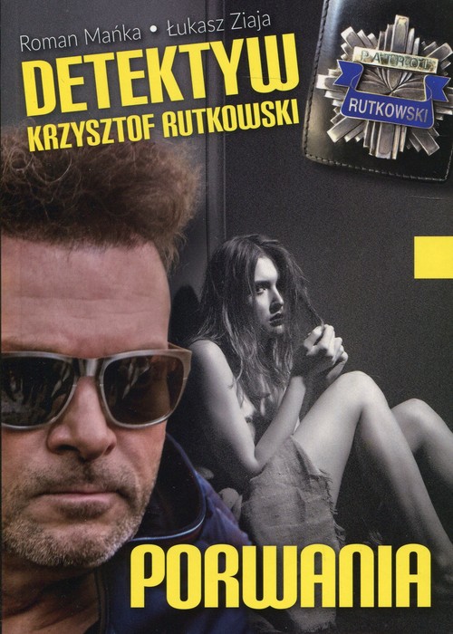 Image of Detektyw Krzysztof Rutkowski Porwania