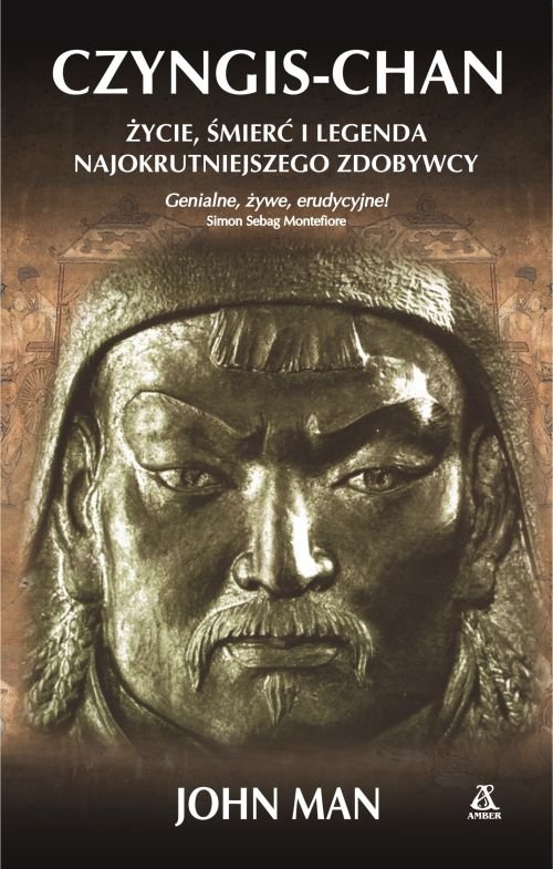 Image of Czyngis-Chan Życie, śmierć i legenda najokrutniejszego zdobywcy