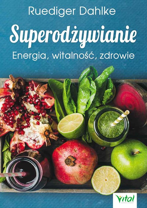 Image of Superodżywianie Energia, witalność, zdrowie