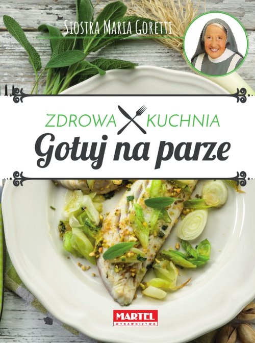 Image of Gotuj na parze Zdrowa kuchnia Siostra Maria