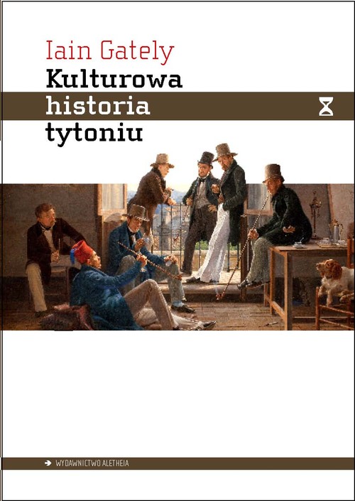 Image of Kulturowa historia tytoniu Jak egzotyczna roślina uwiodła cywilizację
