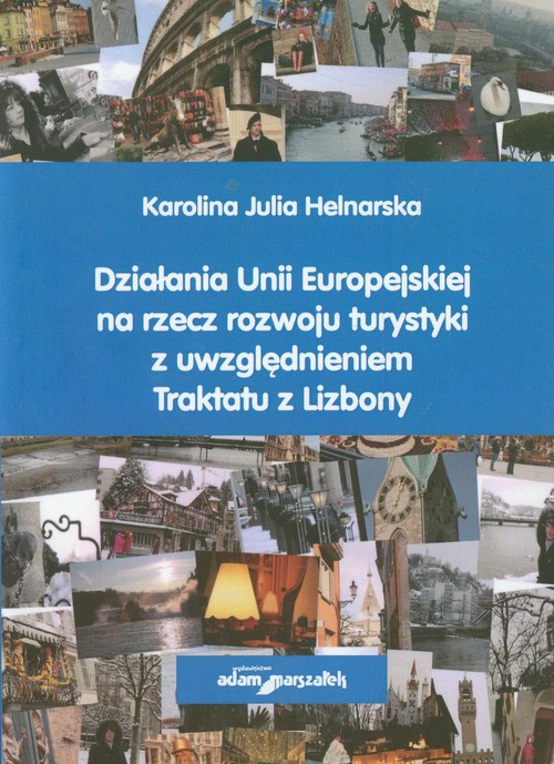 Image of Działania Unii Europejskiej na rzecz rozwoju turystyki z uwzględnieniem Traktatu z Lizbony