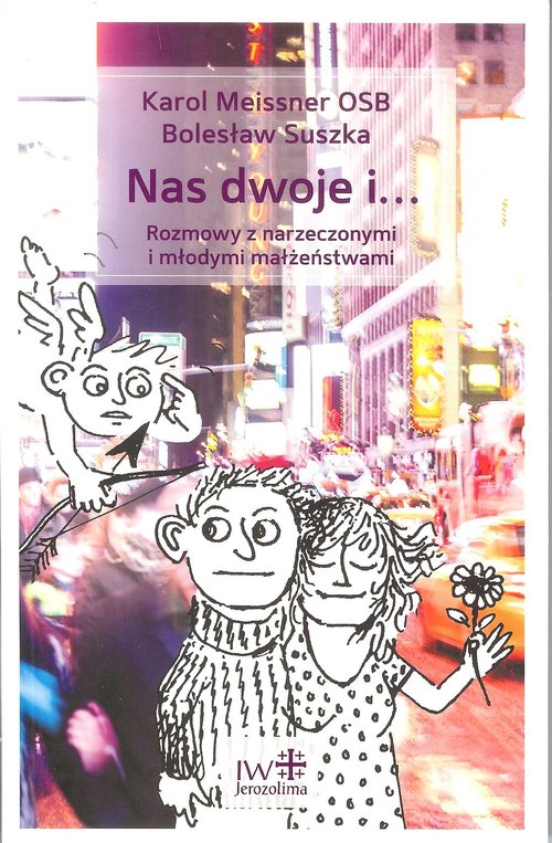 Image of Nas dwoje i... Rozmowy z narzeczonymi i młodymi małżeństwami