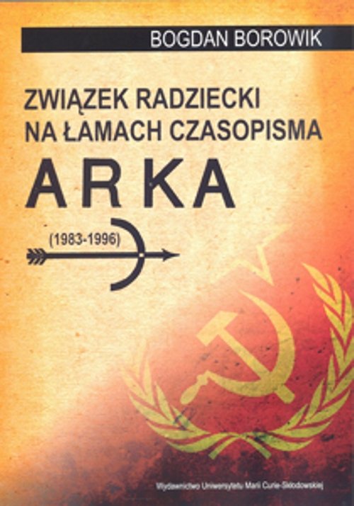 Image of Związek Radziecki na łamach czasopisma ARKA (1983-1996)