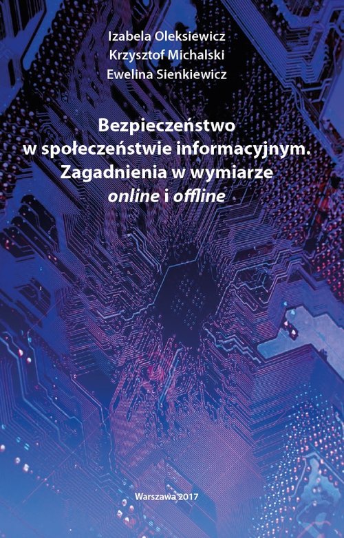 Image of Bezpieczeństwo w społeczeństwie informacyjnym Zagadnienia w wymiarze online i offline