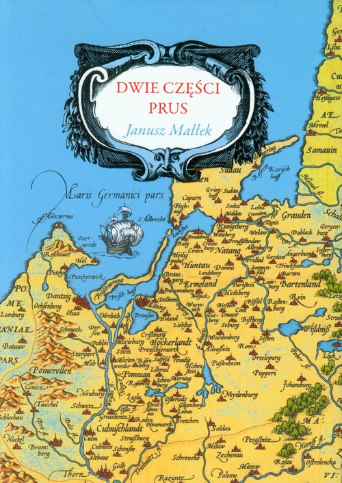 Image of Dwie części Prus Studia z dziejów Prus Książęcych i Prus Królewskich w XVI i XVII wieku