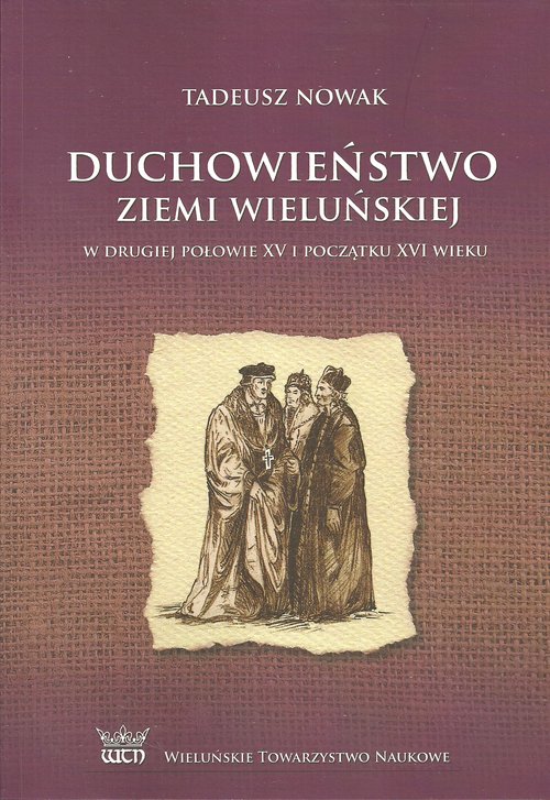 Image of Duchowieństwo ziemi wieluńskiej w drugiej połowie XV i na początku XVI wieku
