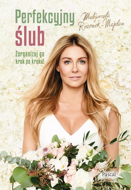 Image of Perfekcyjny ślub Zorganizuj go krok po kroku!