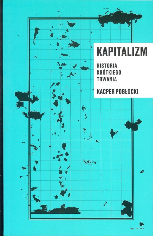 Image of Kapitalizm. Historia krótkiego trwania