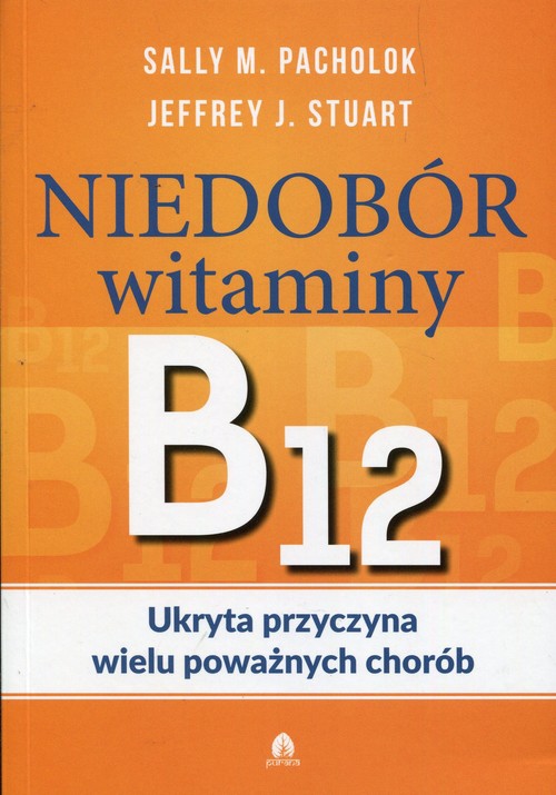Image of Niedobór witaminy B12 Ukryta przyczyna wielu poważnych chorób