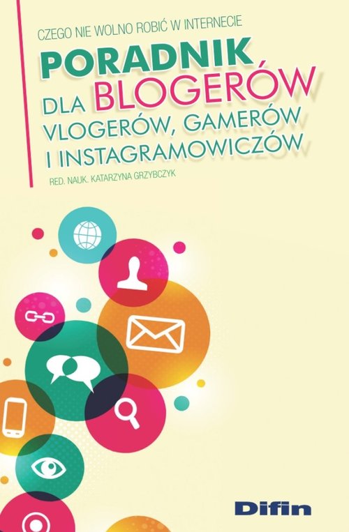 Image of Poradnik dla blogerów vlogerów, gamerów i instagramowiczów Czego nie wolno robić w Internecie