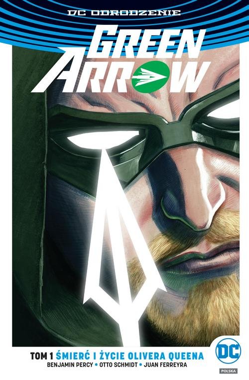 Image of Green Arrow Tom 1 Śmierć i życie Olivera Queena