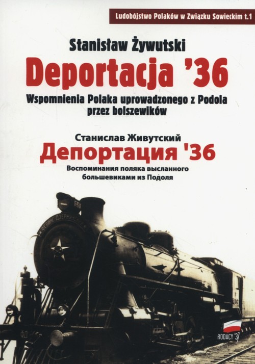Image of Deportacja 36 Wspomnienia Polaka uprowadzonego z Podola przez bolszewików