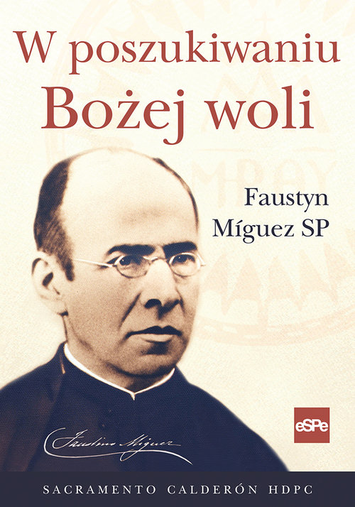 Image of W poszukiwaniu Bożej woli Faustyn Miguez
